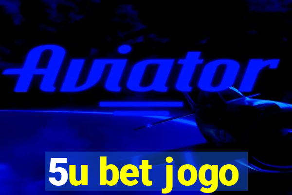 5u bet jogo